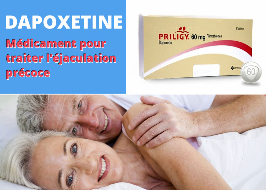    Dapoxétine (Priligy®) pour  traiter l’éjaculation précoce   
